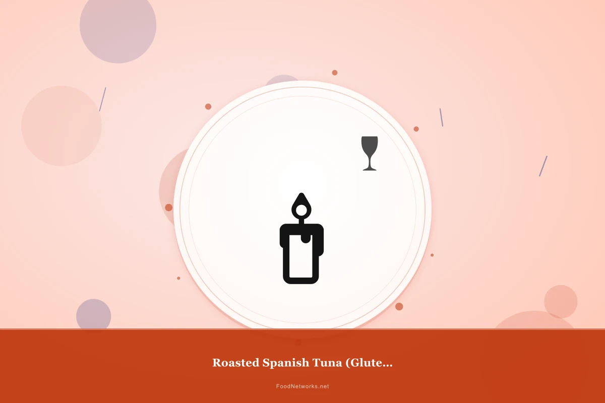 Why This Roasted Spanish Tuna (Gluten-Free) Recipe Works