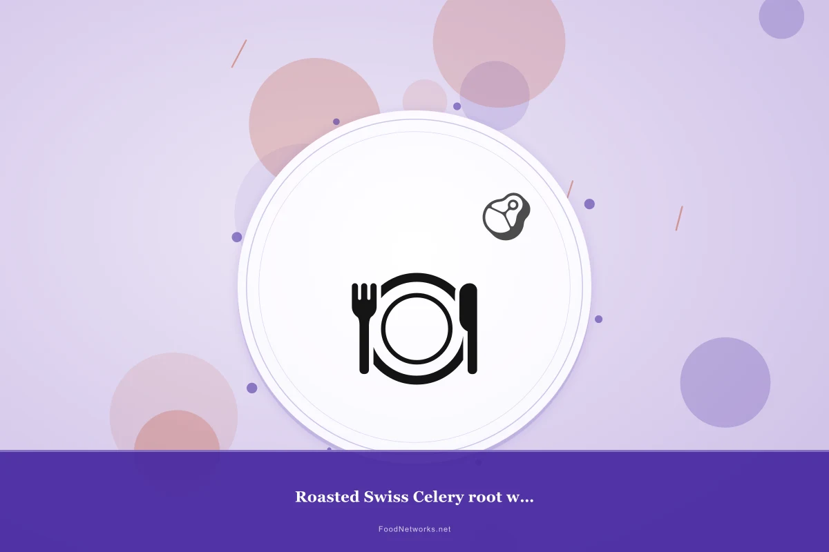 Why This Roasted Swiss Celery root with beef Recipe Works