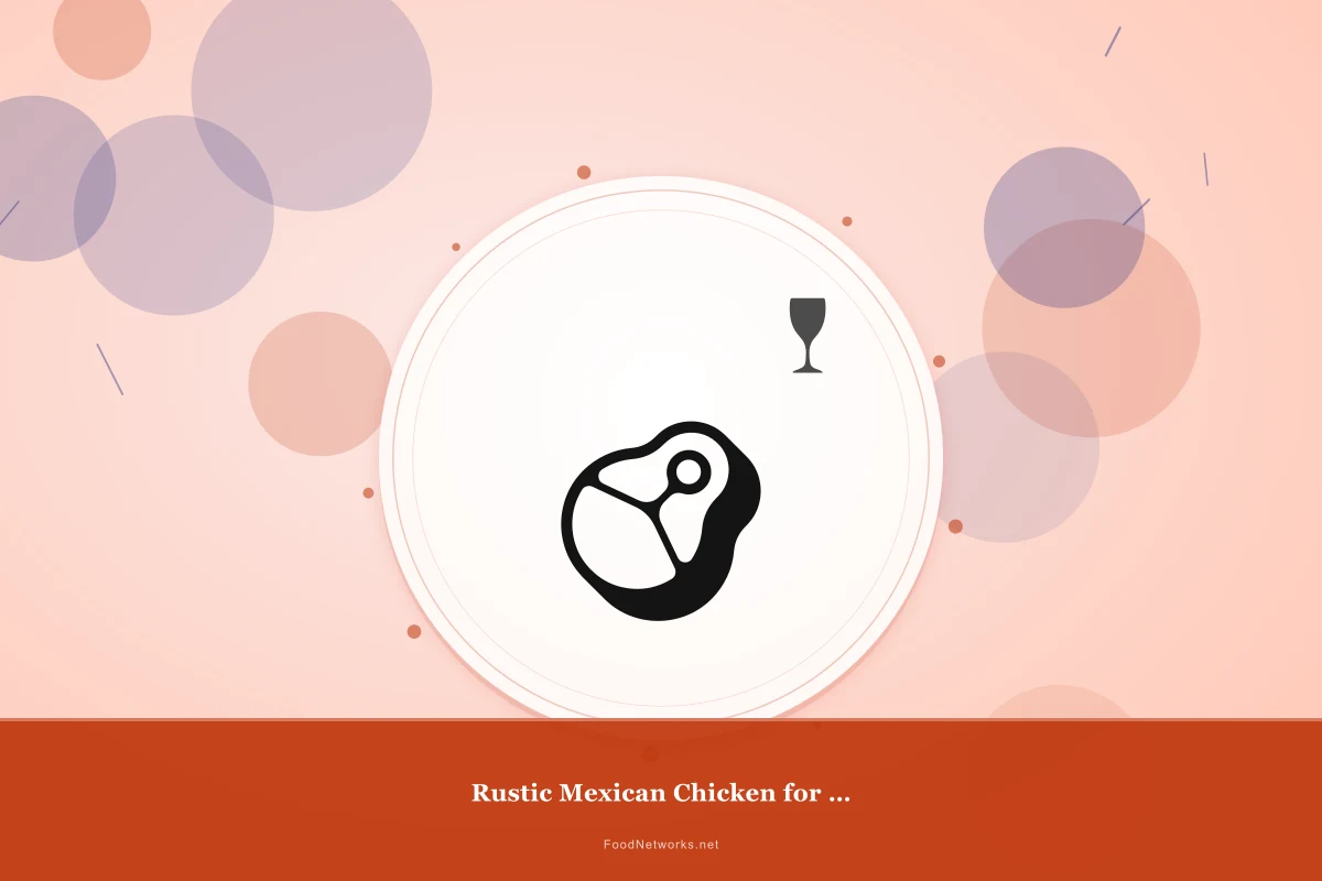 Why This Rustic Mexican Chicken for a Party Recipe Works