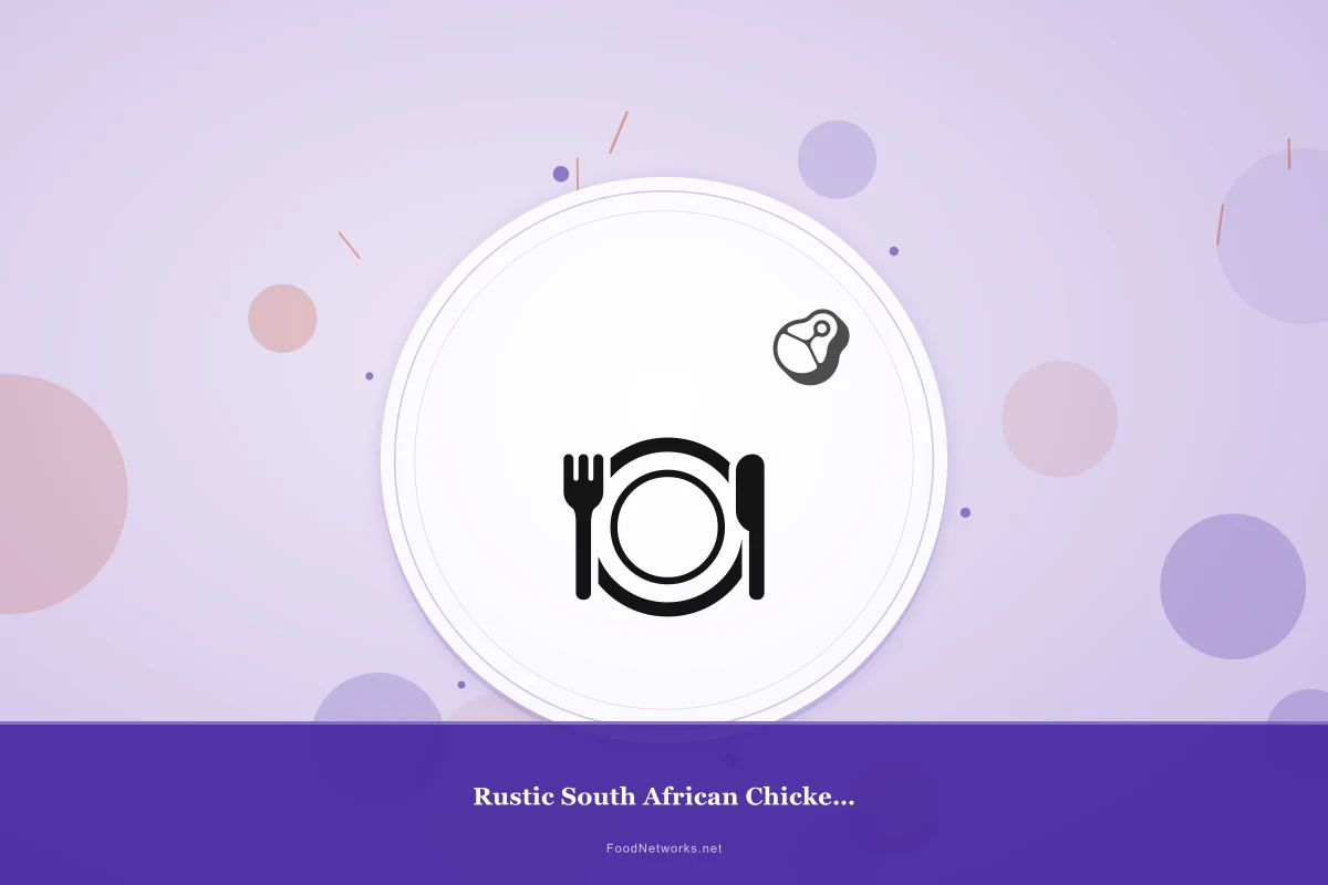 Why This Rustic South African Chicken for a Party Recipe Works