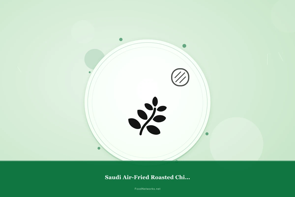 Why This Saudi Air-Fried Roasted Chicken Recipe Works