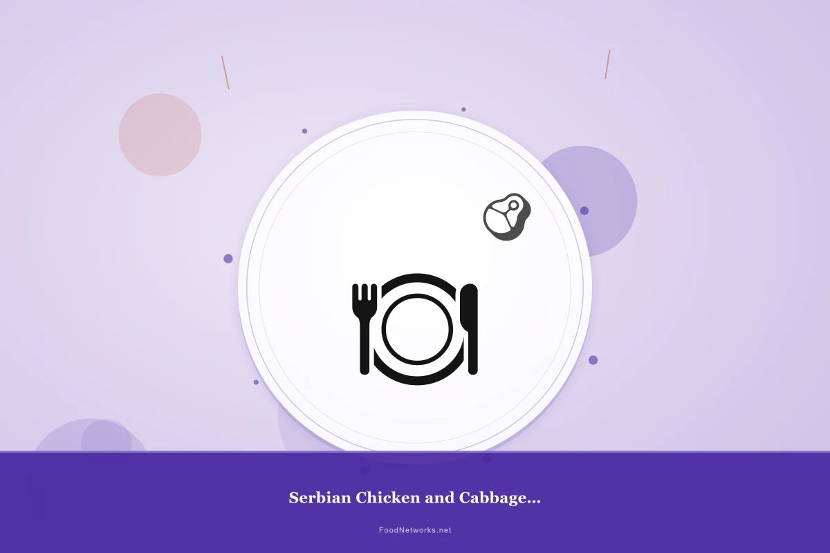 Why This Serbian Chicken and Cabbage Stew Recipe Works