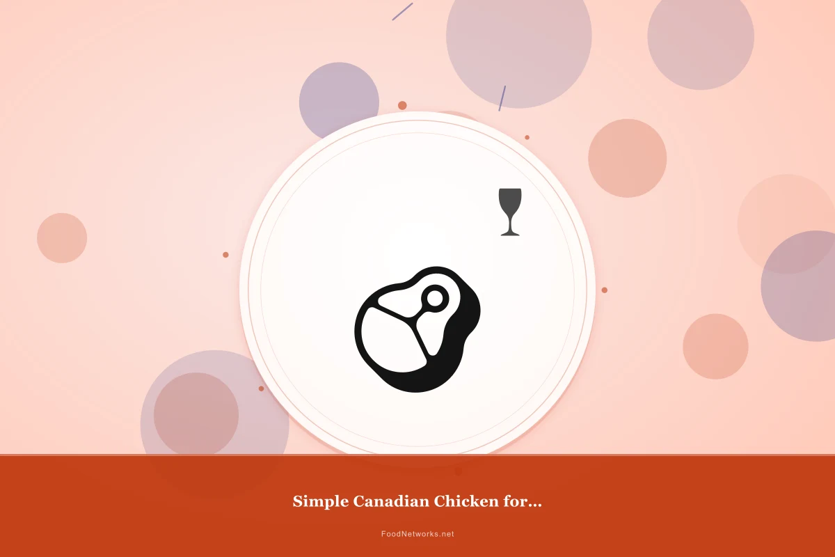 Why This Simple Canadian Chicken for Lunch Recipe Works