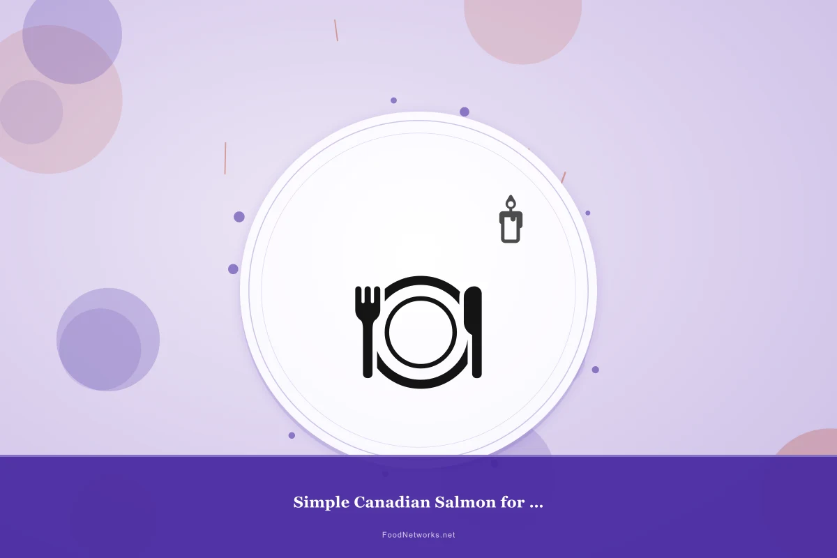 Why This Simple Canadian Salmon for Dinner Recipe Works