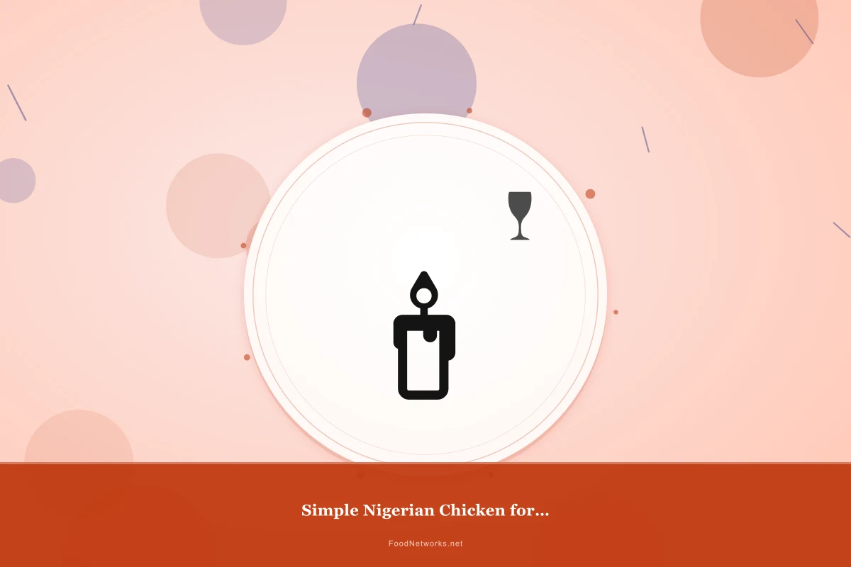 Why This Simple Nigerian Chicken for a Party Recipe Works