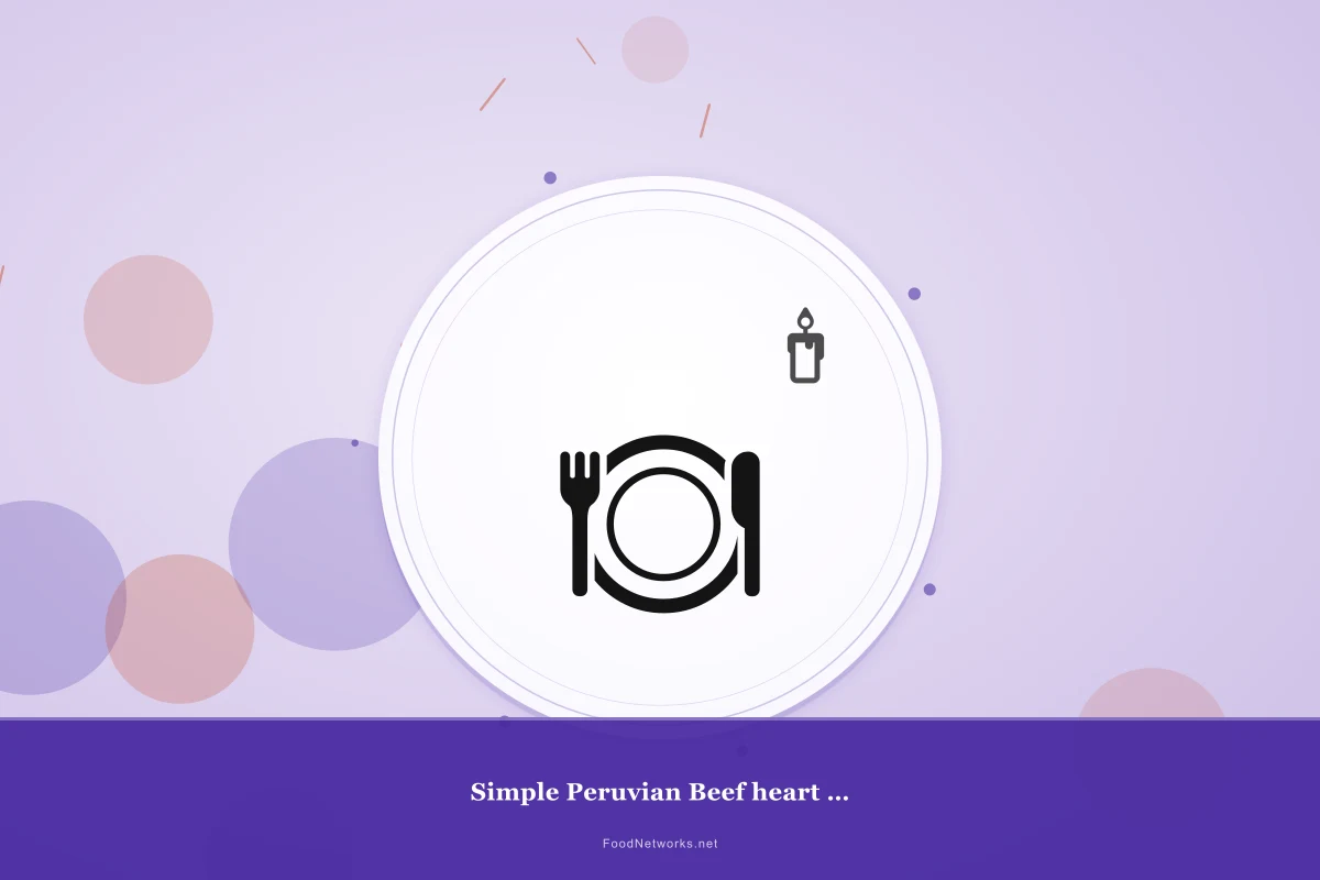 Why This Simple Peruvian Beef heart for a Party Recipe Works
