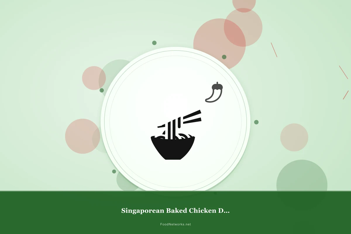 Why This Singaporean Baked Chicken Dish Recipe Works