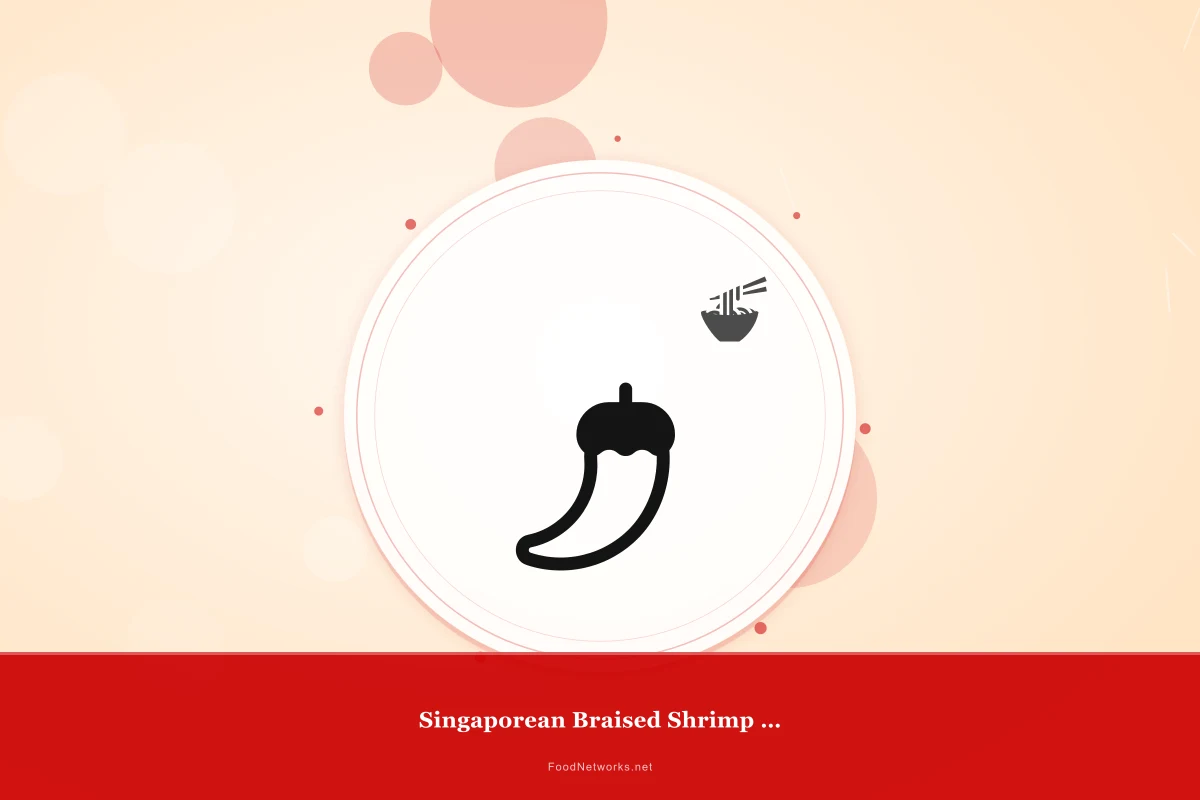 Why This Singaporean Braised Shrimp Dish Recipe Works