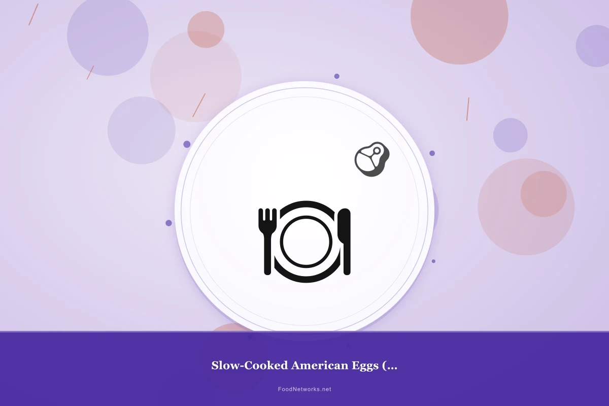 Why This Slow-Cooked American Eggs (Gluten-Free) Recipe Works