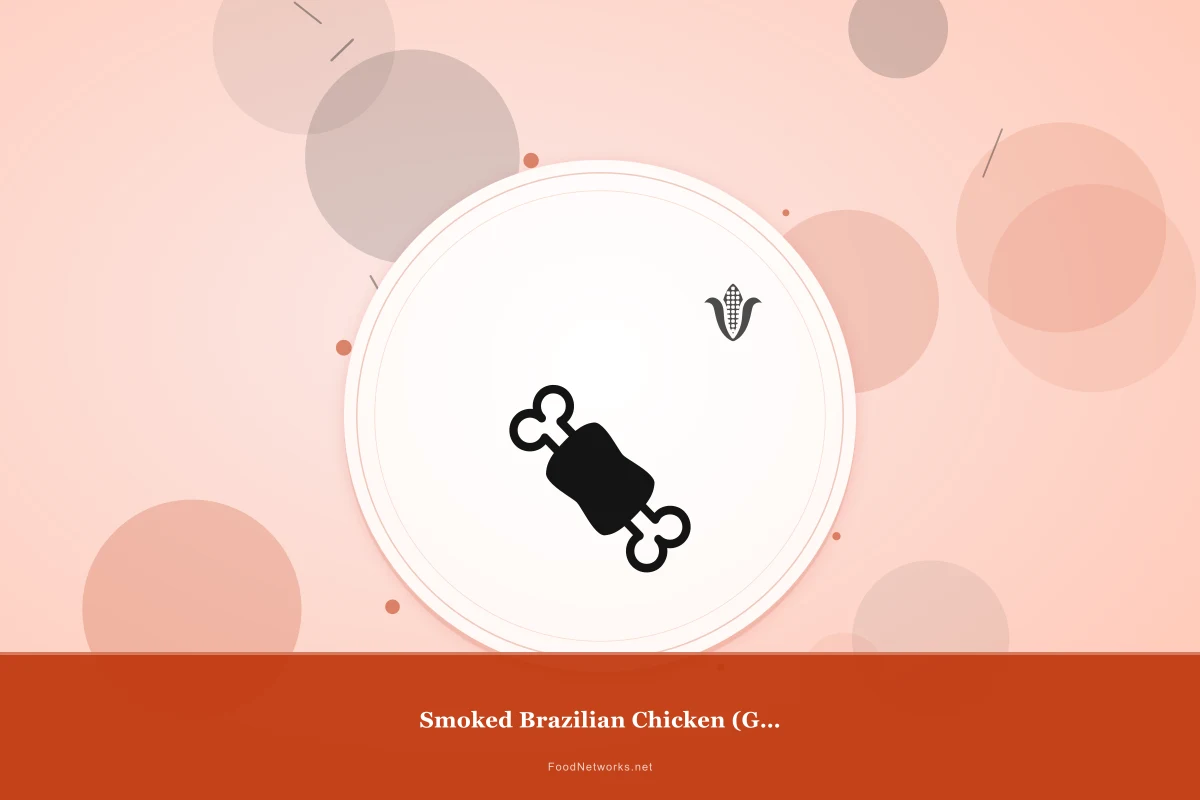 Why This Smoked Brazilian Chicken (Gluten-Free) Recipe Works