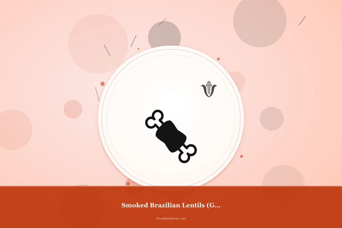 Why This Smoked Brazilian Lentils (Gluten-Free) Recipe Works