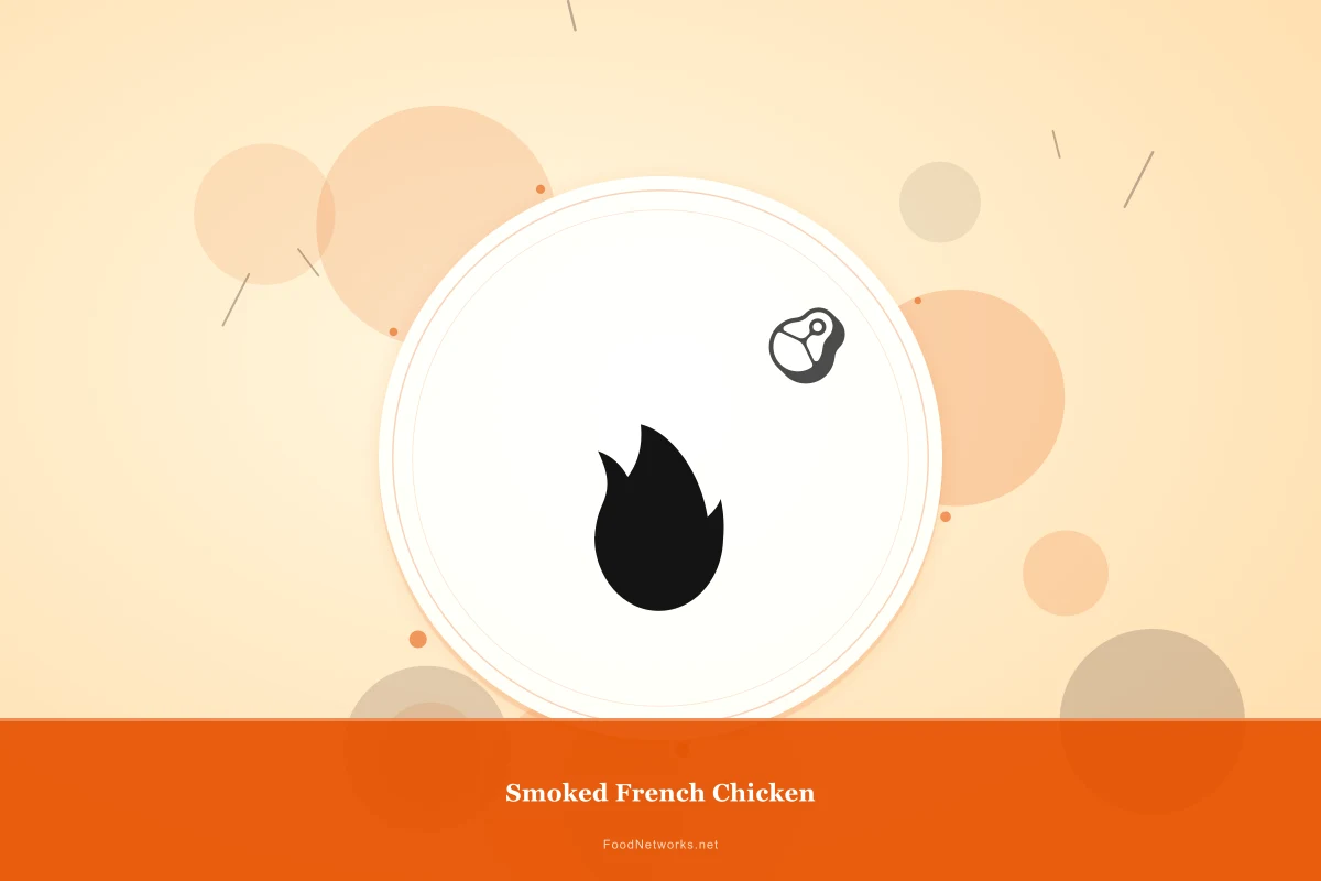 Why This Smoked French Chicken Recipe Works