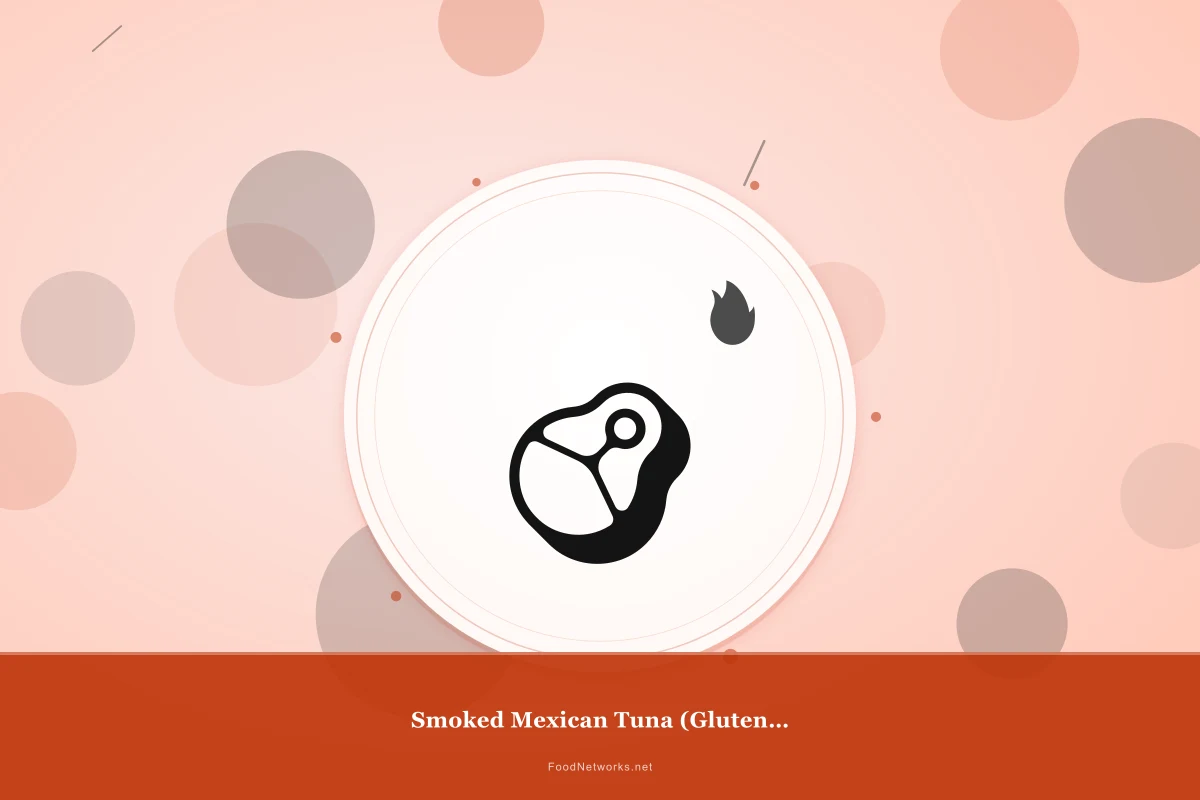 Why This Smoked Mexican Tuna (Gluten-Free) Recipe Works
