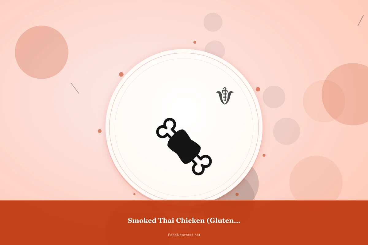 Why This Smoked Thai Chicken (Gluten-Free) Recipe Works