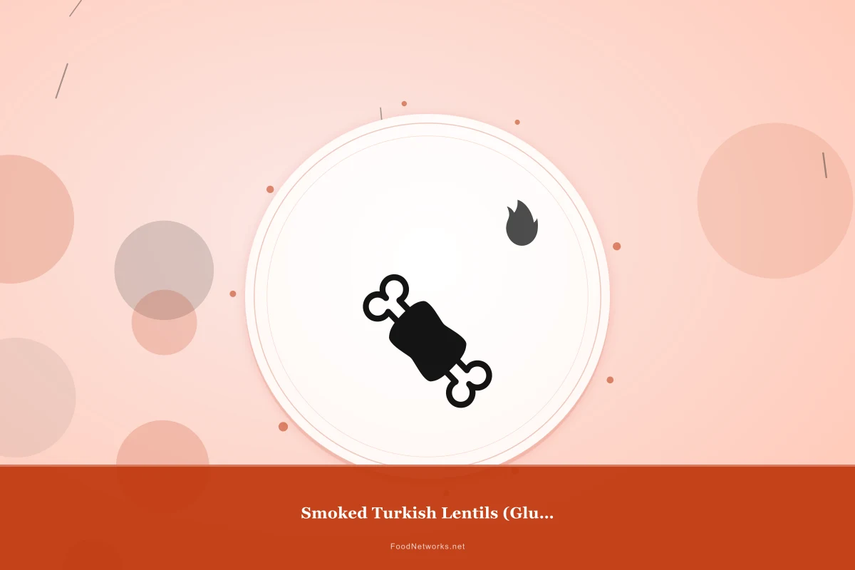 Why This Smoked Turkish Lentils (Gluten-Free) Recipe Works