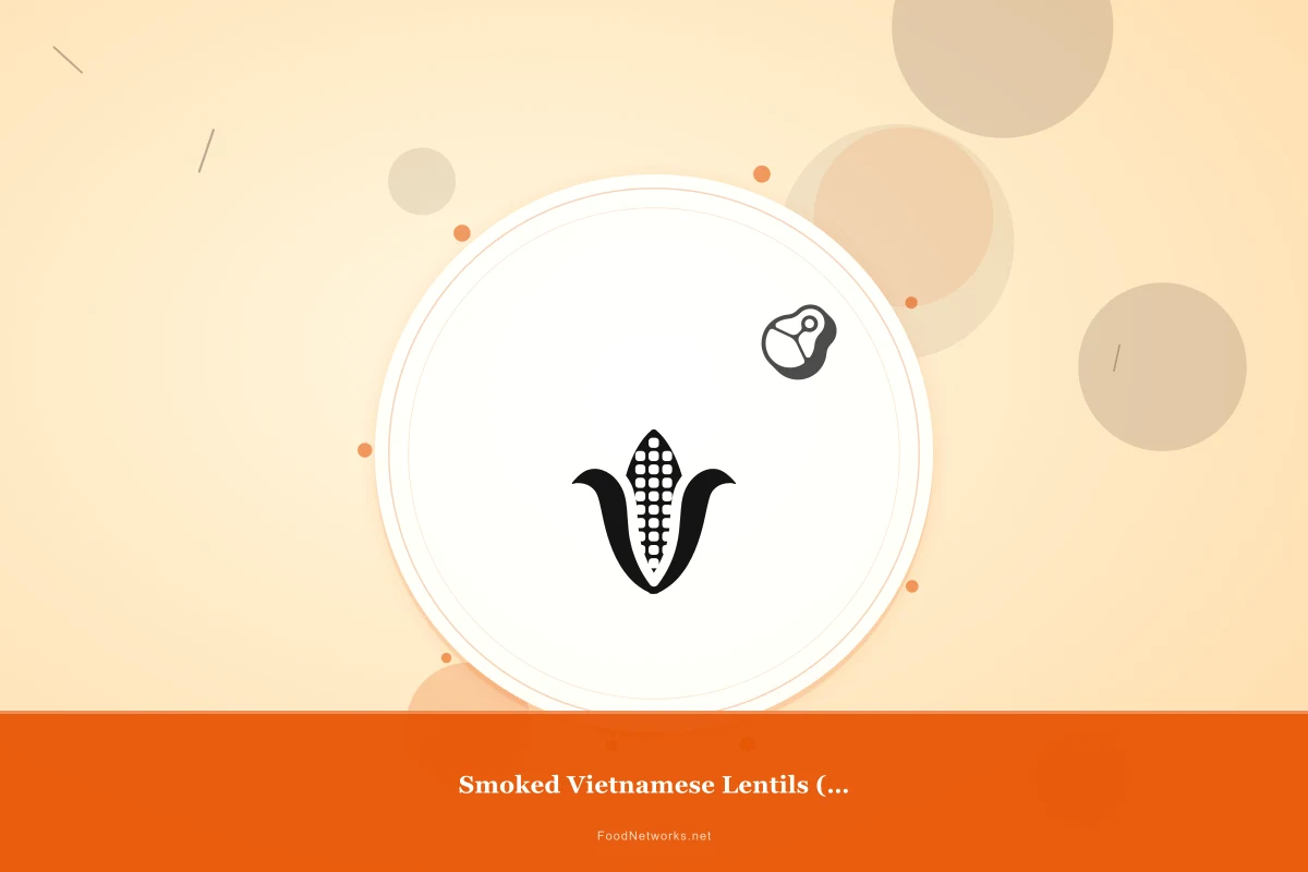 Why This Smoked Vietnamese Lentils (Gluten-Free) Recipe Works