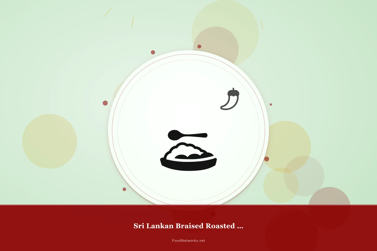 Why This Sri Lankan Braised Roasted Chicken Recipe Works
