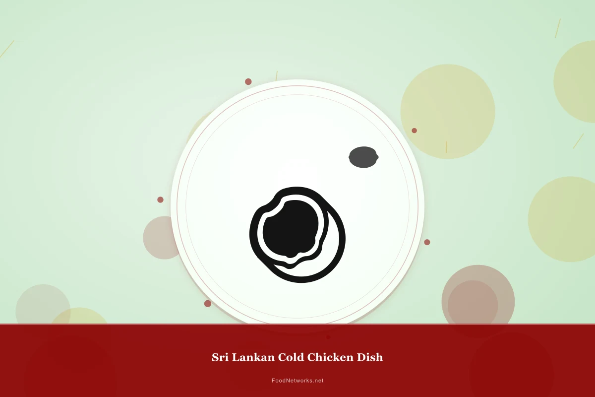 Why This Sri Lankan Cold Chicken Dish Recipe Works