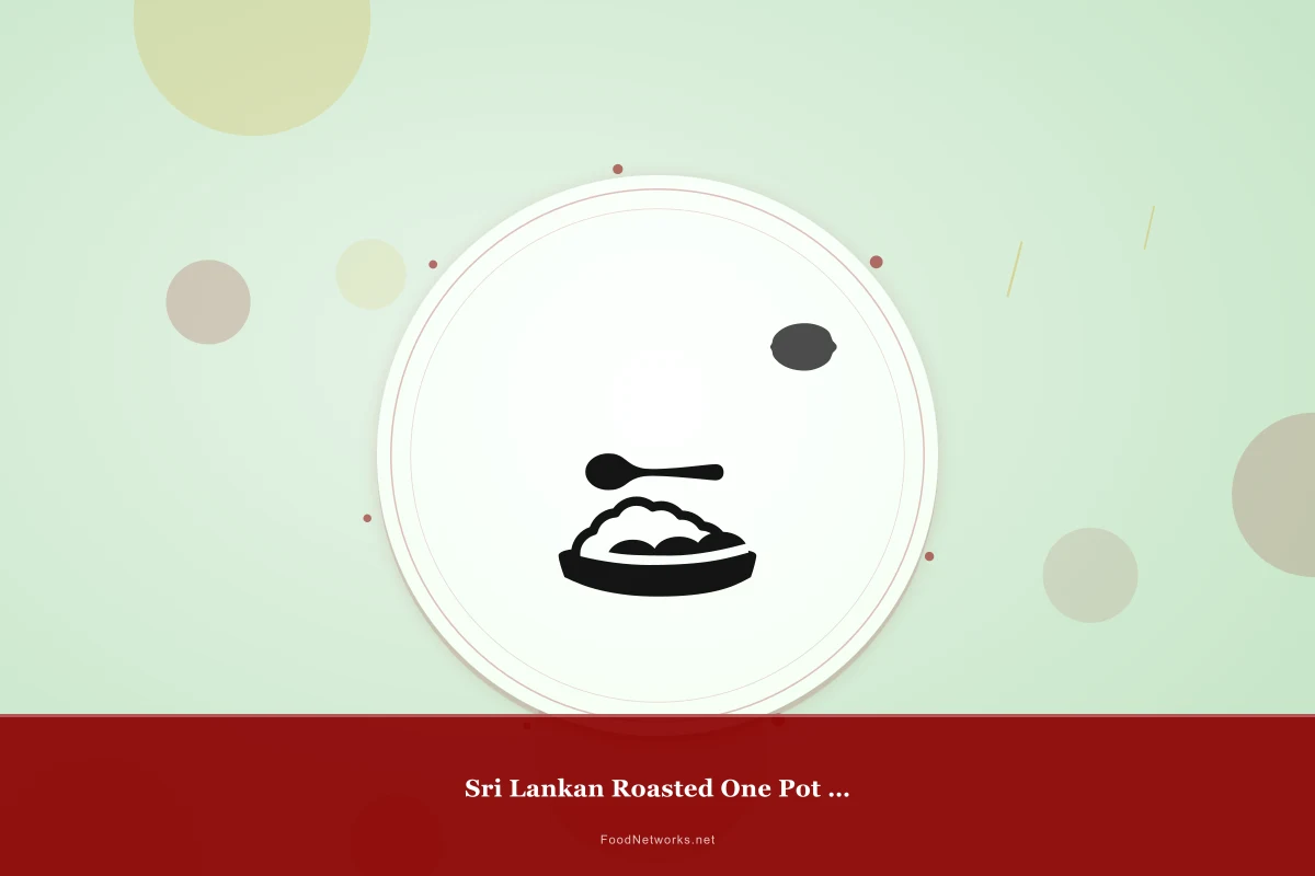 Why This Sri Lankan Roasted One Pot Meal Recipe Works