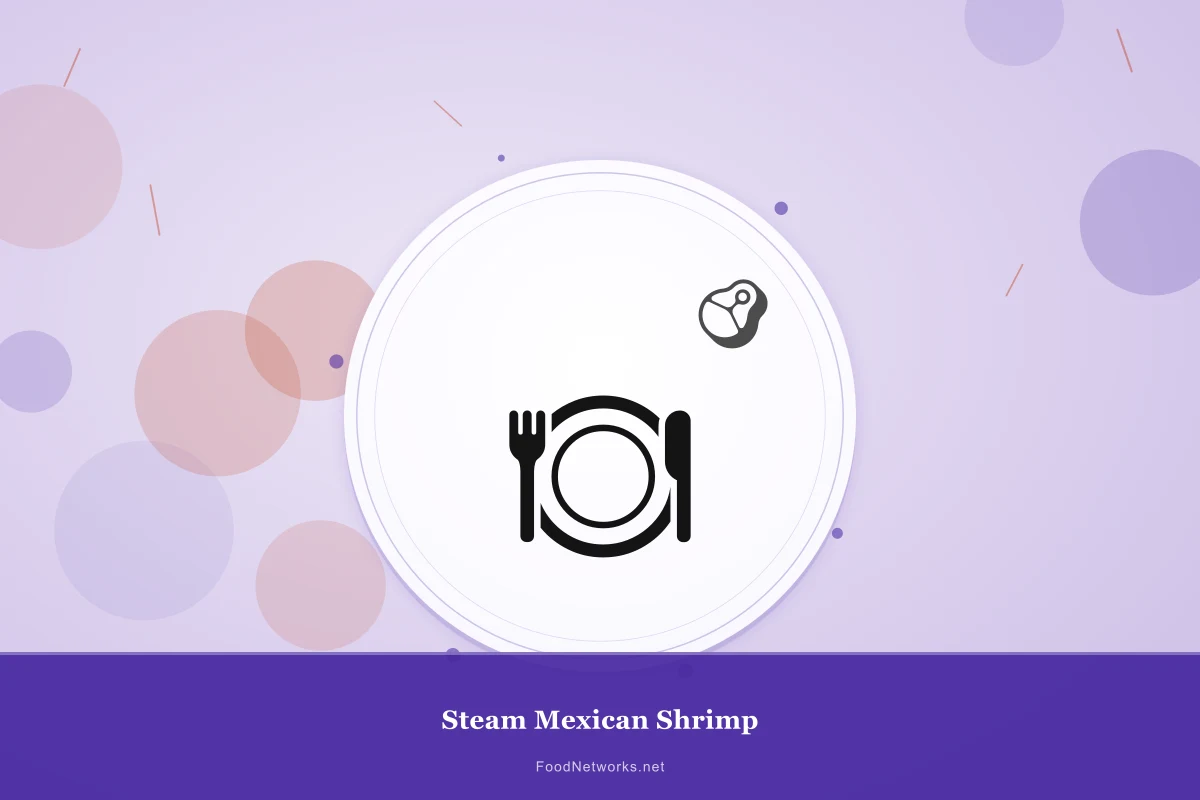 Why This Steam Mexican Shrimp Recipe Works