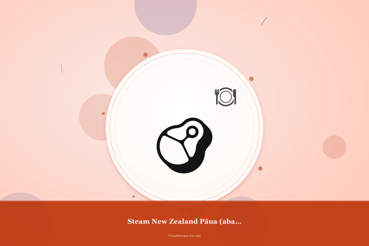 Why This Steam New Zealand Pāua (abalone) Recipe Works