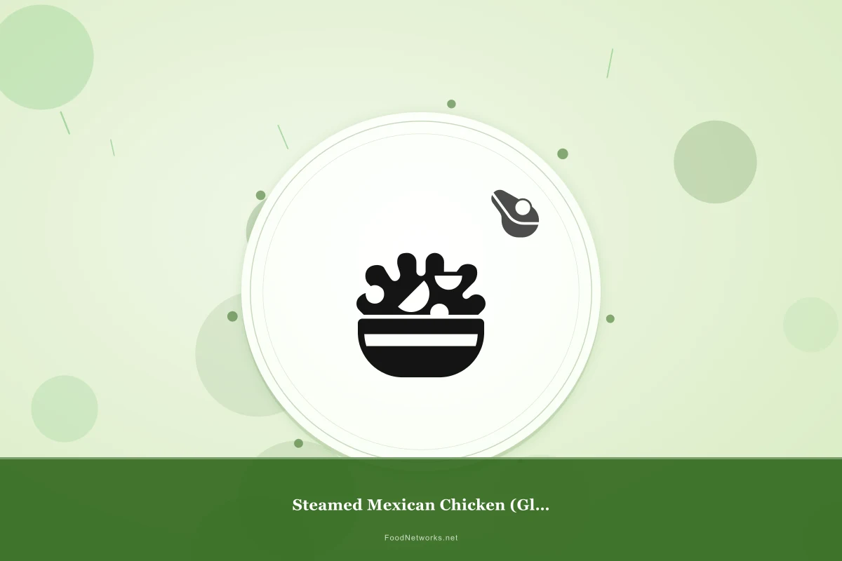Why This Steamed Mexican Chicken (Gluten-Free) Recipe Works