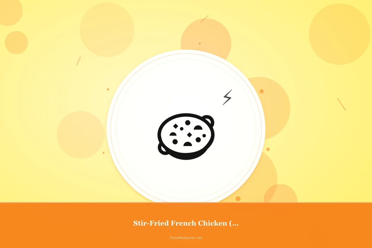 Why This Stir-Fried French Chicken (Gluten-Free) Recipe Works