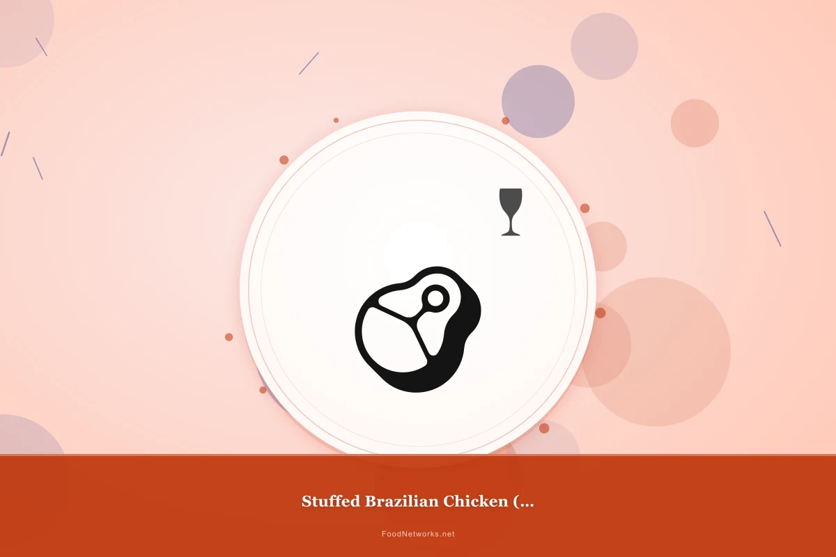 Why This Stuffed Brazilian Chicken (Gluten-Free) Recipe Works