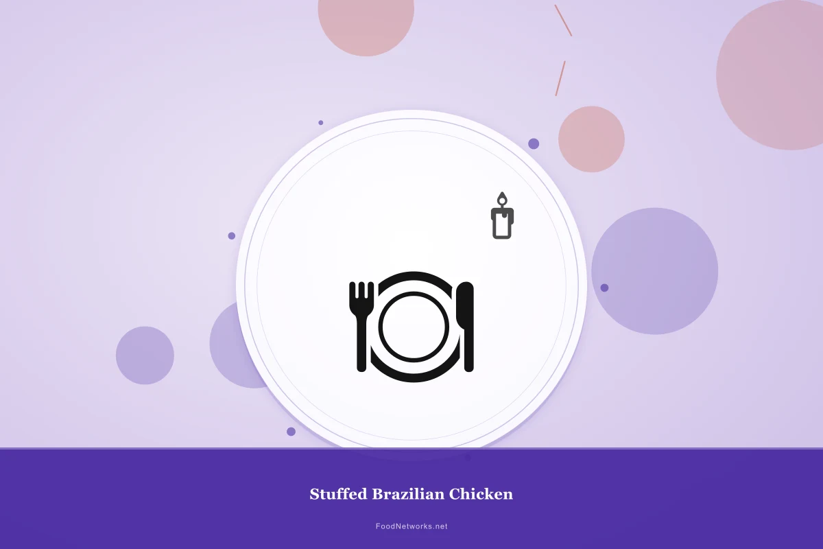 Why This Stuffed Brazilian Chicken Recipe Works