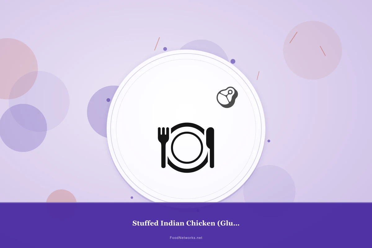 Why This Stuffed Indian Chicken (Gluten-Free) Recipe Works