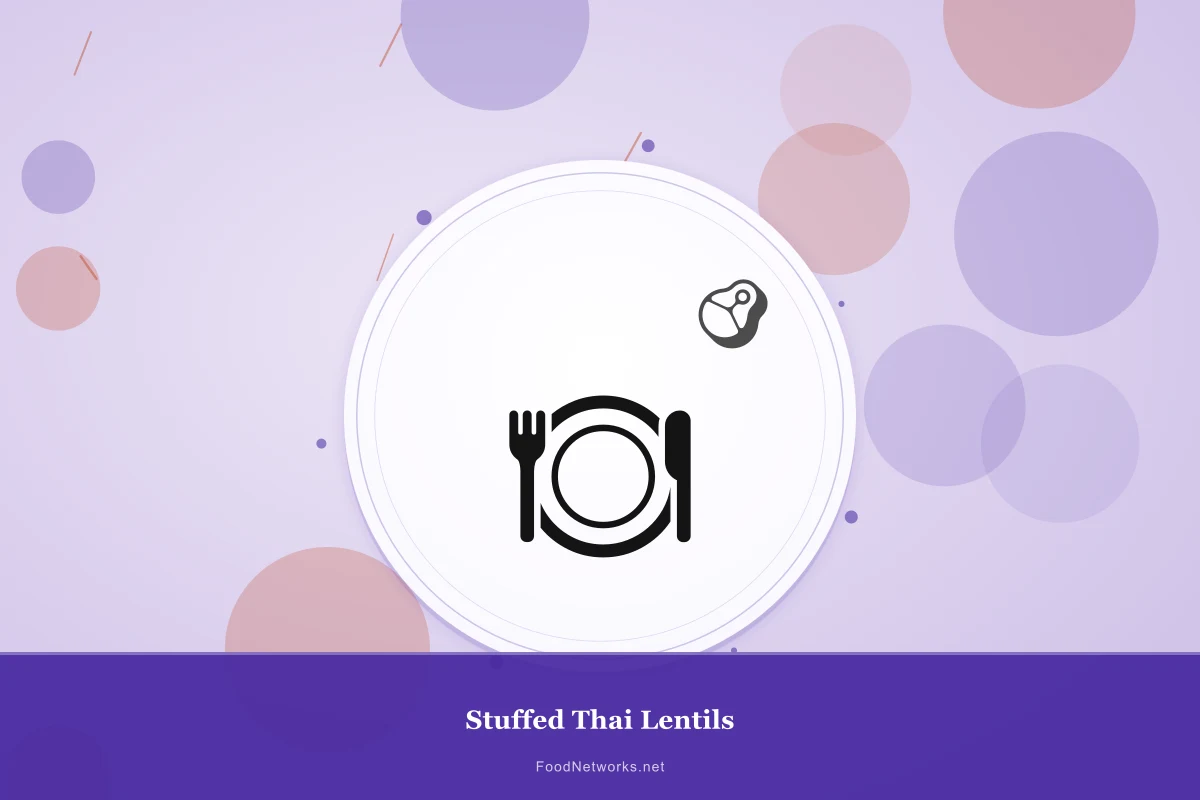Why This Stuffed Thai Lentils Recipe Works