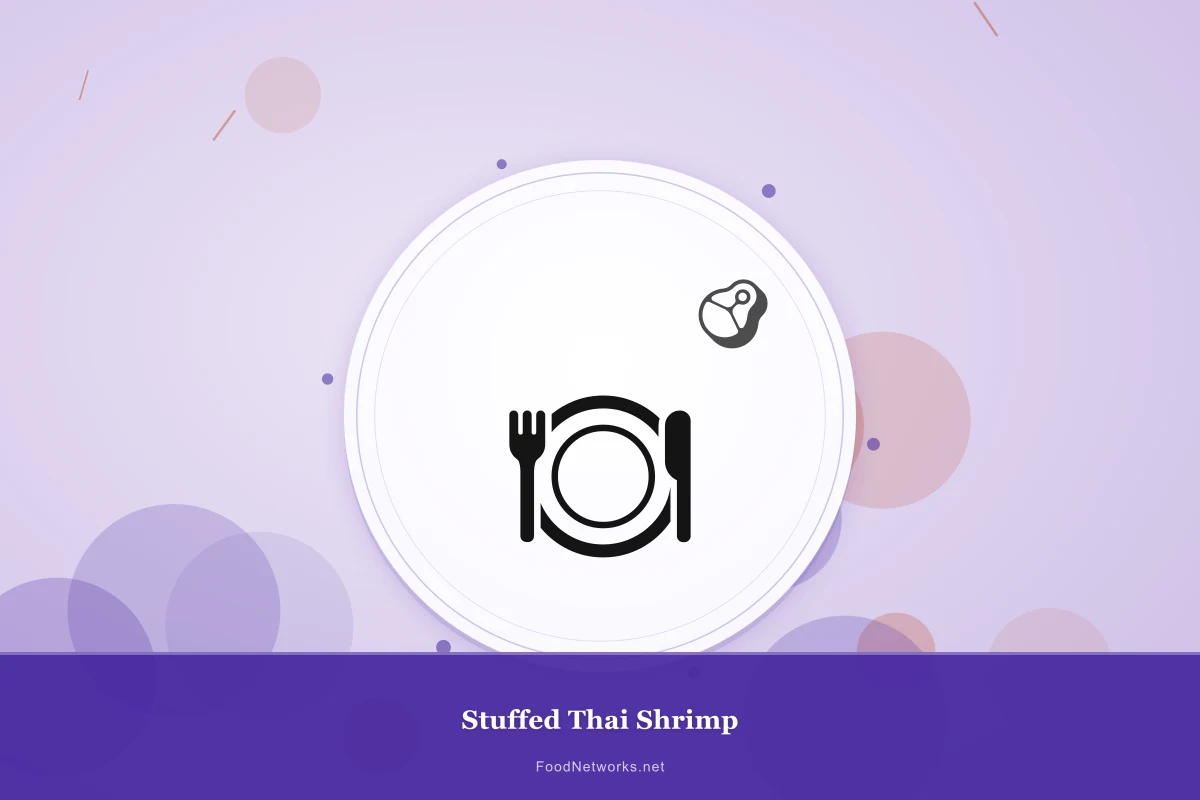 Why This Stuffed Thai Shrimp Recipe Works