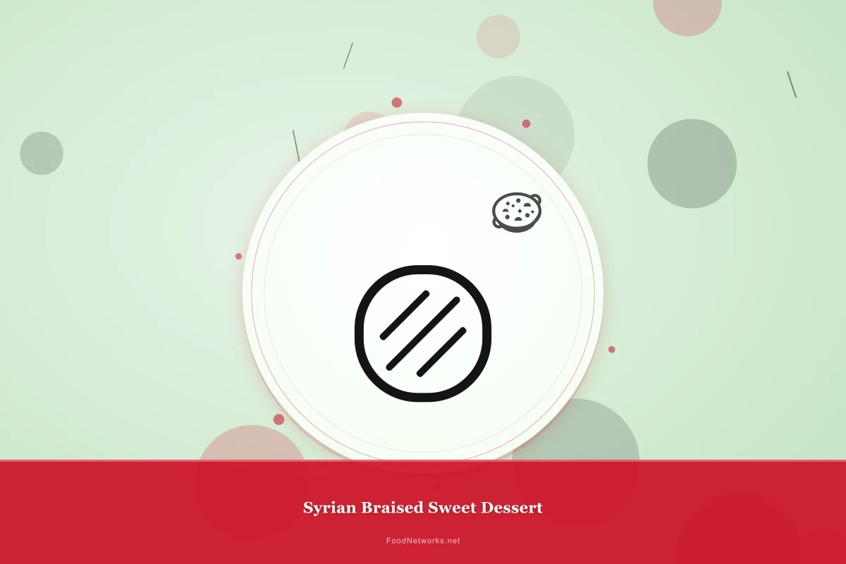 Why This Syrian Braised Sweet Dessert Recipe Works